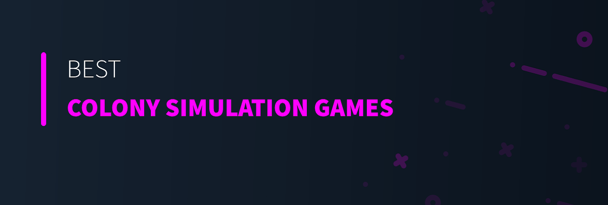 Best Colony Simulation Games