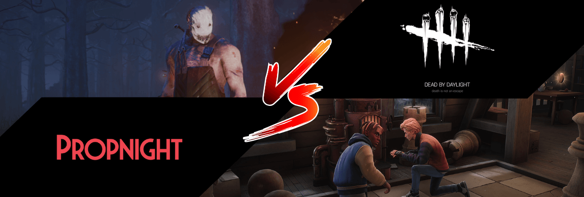 Dead by Daylight vs Propnight