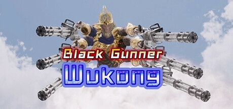 Black Gunner Wukong: Prologue