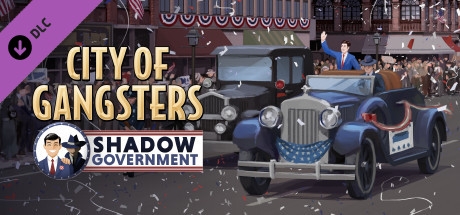 City of Gangsters: Shadow Government