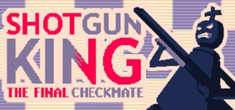 Shotgun King The Final Checkmate Digital Download Price Comparison