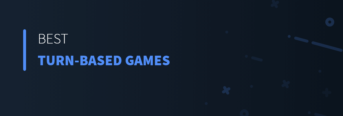 Best Turn Based Games