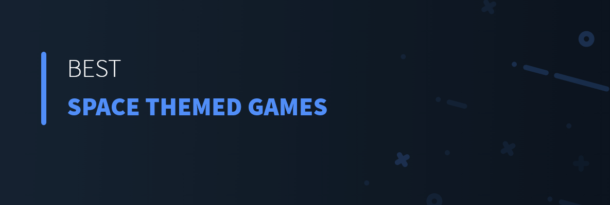 Best Space Themed Games