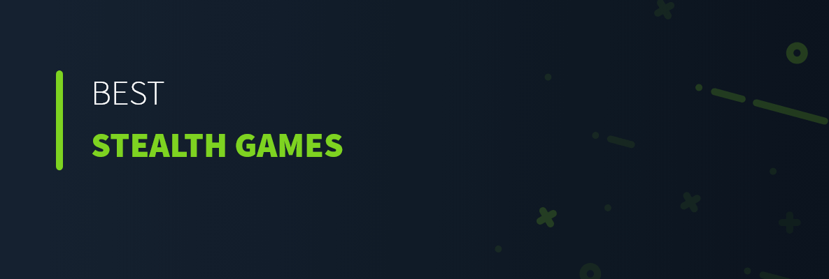 Best Stealth Games