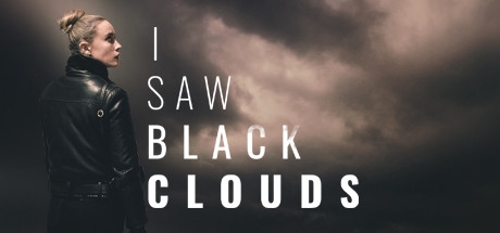 I Saw Black Clouds