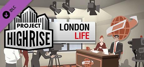 Project Highrise: London Life