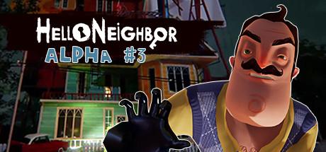 Hello Neighbor Alpha 3