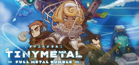 TINY METAL: FULL METAL RUMBLE