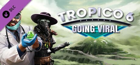 Tropico 6 - Going Viral