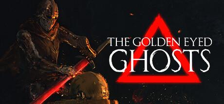 The Golden Eyed Ghosts