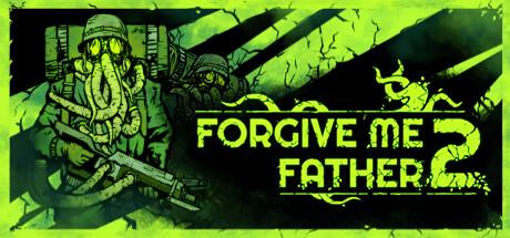 Forgive Me Father 2