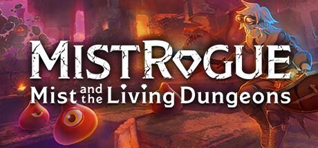 MISTROGUE: Mist and the Living Dungeons