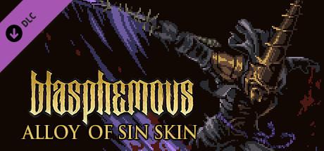 Blasphemous - 'Alloy of Sin' Character Skin