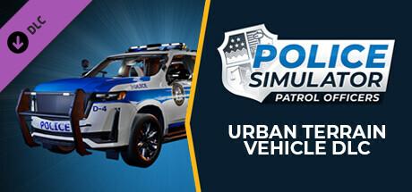 Police Simulator: Patrol Officers: Urban Terrain Vehicle DLC