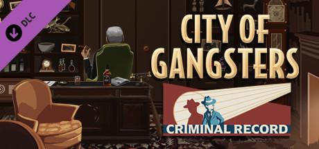 City of Gangsters: Criminal Record