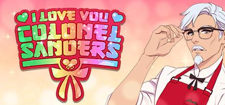 I Love You, Colonel Sanders! A Finger Lickin' Good Dating Simulator