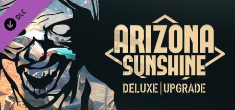 Arizona Sunshine - Deluxe Upgrade