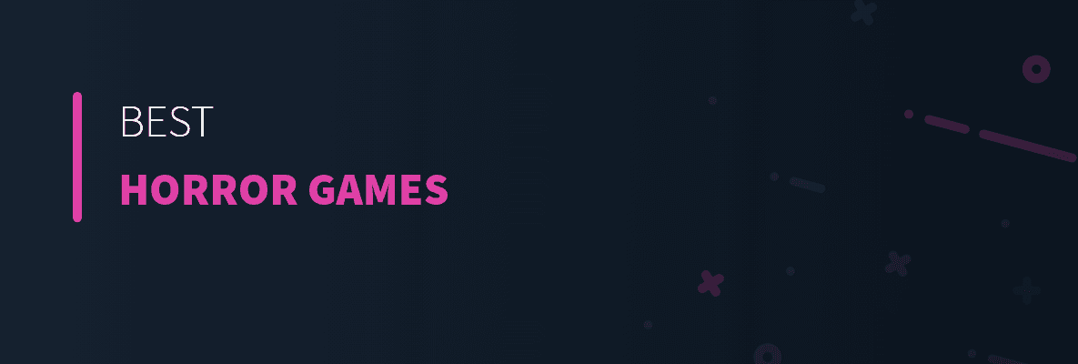 Best Horror Games