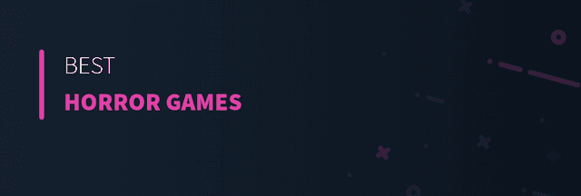 Best Horror Games