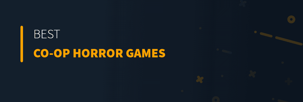 Best Co-Op Horror Games