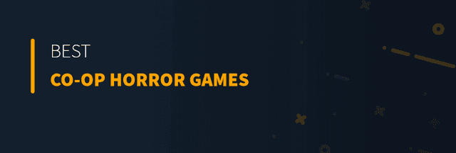 Best Co-Op Horror Games