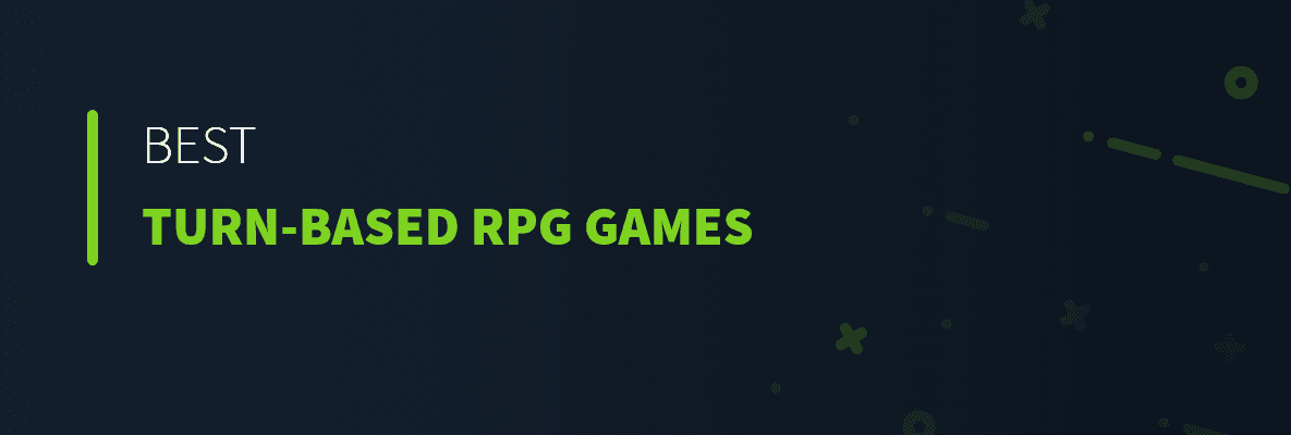 Best Turn-Based RPG Games