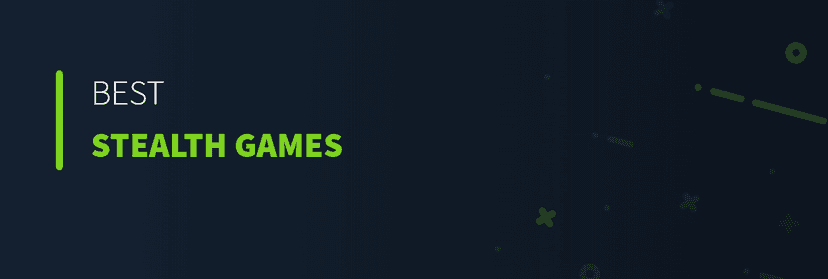 Best Stealth Games