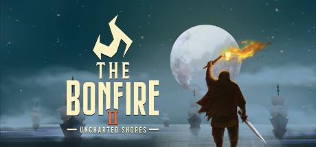 The Bonfire 2: Uncharted Shores