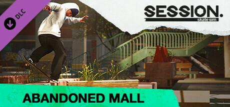 Session: Skate Sim Abandonned Mall