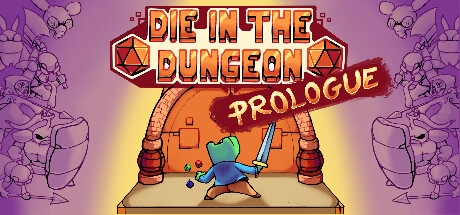 Die in the Dungeon: PROLOGUE