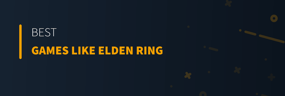 Best Games Like Elden Ring