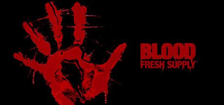 Blood: Fresh Supply™