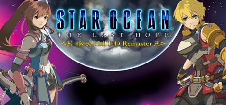 STAR OCEAN™ - THE LAST HOPE -™ 4K &amp; Full HD Remaster