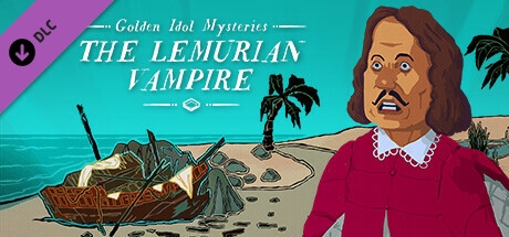 Golden Idol Mysteries: The Lemurian Vampire