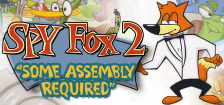 Spy Fox 2 &quot;Some Assembly Required&quot;