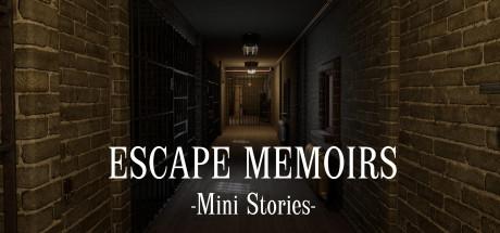 Escape Memoirs: Mini Stories