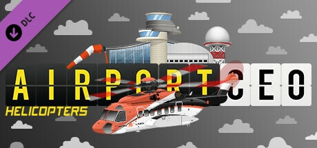 Airport CEO - Helicopters