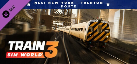 Train Sim World® 3: Northeast Corridor: New York - Trenton