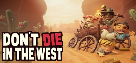 Don't Die In The West 🤠