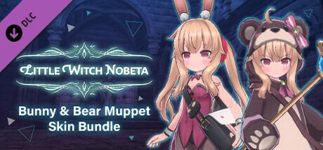Little Witch Nobeta - Bunny &amp; Bear Muppet Skin Bundle