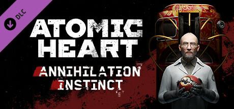 Atomic Heart - Annihilation Instinct