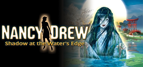 Nancy Drew®: Shadow at the Water's Edge