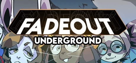 Fadeout: Underground