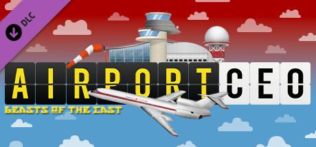 Airport CEO - Beasts of the East