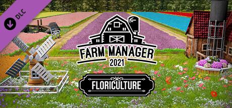 Farm Manager 2021 - Floriculture DLC