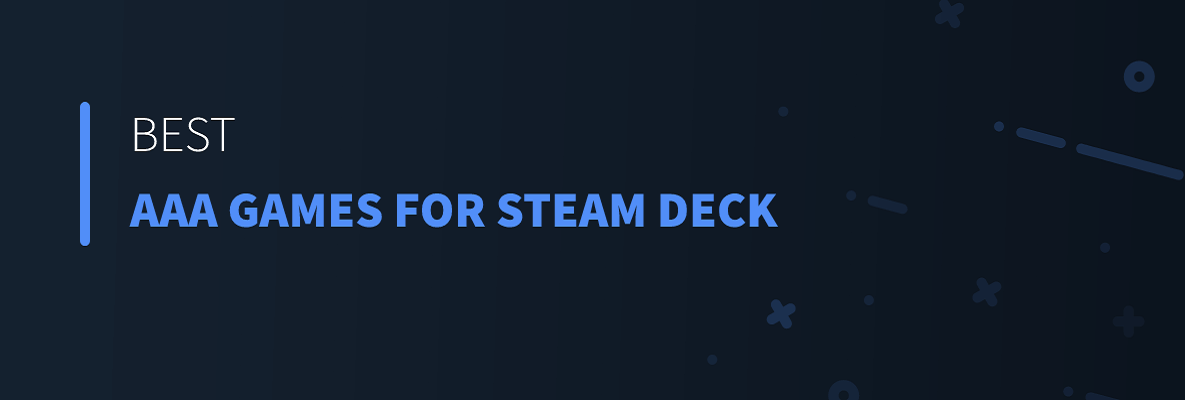 Best AAA Games for Steam Deck
