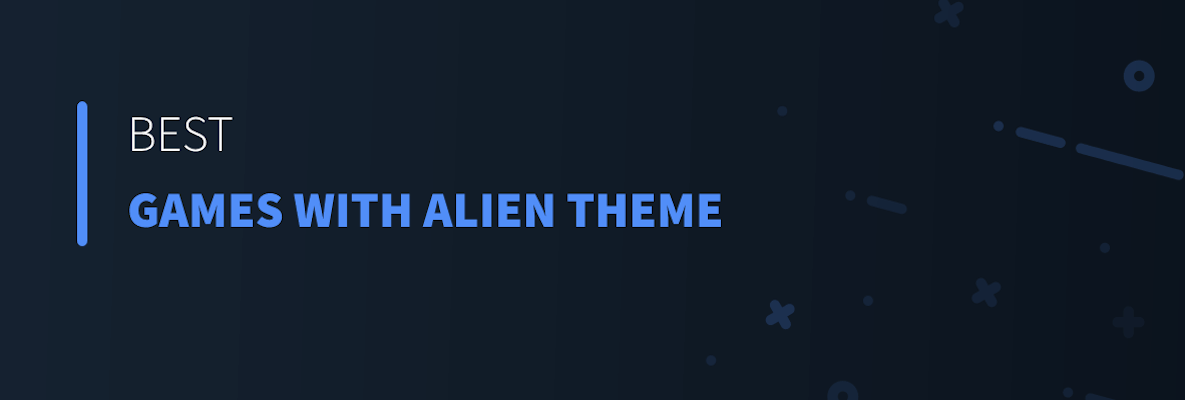 Best Games with Alien Theme