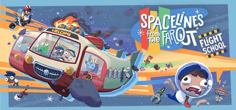 Spacelines from the Far Out: Flight School
