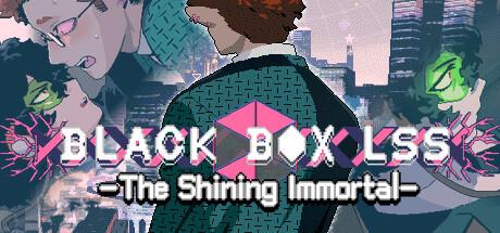 BLACK BOX LSS - The Shining Immortal