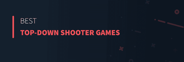 Best Top-Down Shooter Games